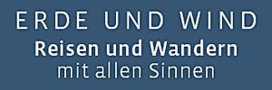 logo erdeundwind.de
Erde und Wind
Reisen und Wandern mit allen Sinnen logo erdeundwind.de
Erde und Wind
Reisen und Wandern mit allen Sinnen
